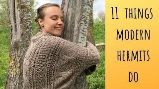 11 things MODERN HERMITS do
