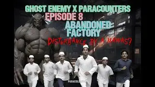 Paracounters | S5 | E8 | Abandoned Factory | Paracollabsg with Ghost Enemy