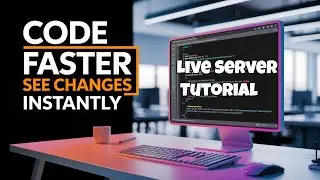 Code Faster, See Changes Instantly: VS Code Live Server Tutorial