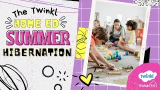 Twinkl Home Ed Summer Hibernation!