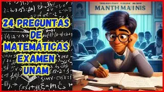✅ 24 PREGUNTAS de MATEMÁTICAS para el EXAMEN DE ADMISIÓN A LA UNAM Área 2 [+SÚPER HACKS incluidos]