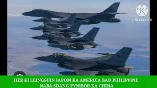 SDANG PYNI BOR KA AMERICA BAD PHILIPPINES IA KA CHINA NABA WAN PYNHER KI LIENG IAPOM