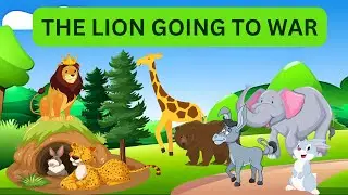 The Lion Going to War Story for Kids | Bedtime Stories | English Short Story | Lucky Kids Tube