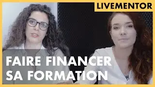 Comment Se Faire Financer Une Formation En France ? | LiveMentor