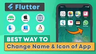 Best Way to Change Name and Icon of App in Flutter  