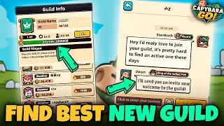HOW TO FIND A PERFECT NEW GUILD // CAPYBARA GO!