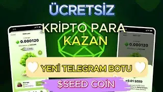 YENİ TELEGRAM BOTU İLE BEDAVA KRİPTO PARA KAZANMAK - SEED COİN AİRDROP