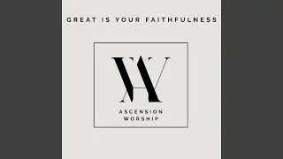 Great is Your faithfulness