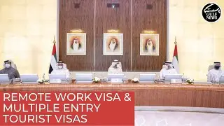 UAE introduces remote work visa, multiple entry tourist visas for all nationalities