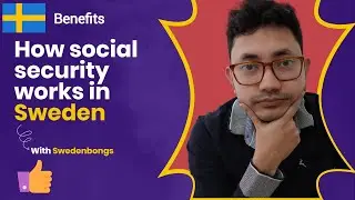 How social security and insurances work in Sweden | Purpose of Swedish Social Security