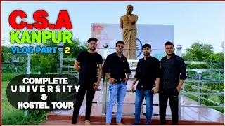 Vlog-2 | C.S.A Kanpur | Complete University & Hostel tour | Sher Pal Singh Vlog