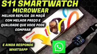 S11 SMARTWATCH MICROWEAR ,a REPLICA MAIS BARATA E DE MELHOR QUALIDADE QUE VOCE PODE COMPRAR!