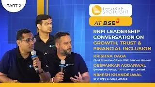 Part 2: SmallCap Spotlight at BSE - RNFI Leadership Conversation