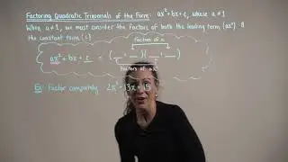 Factoring a Quadratic Trinomial with Leading Coefficient ≠ 1 (Introduction & Example)