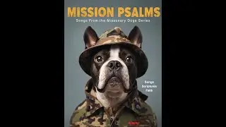 I Can do All Things- Mission Psalms Song #2