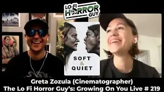 Greta Zozula (Soft & Quiet Cinematographer & more) Interview - Growing On You Live # 219
