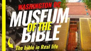 The Museum of the Bible- Washington DC 