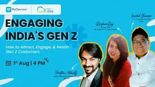 Engaging India's Gen Z | CXth Sense Webinar | MyOperator