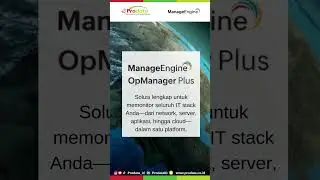 Full-Stack IT Operations Monitoring untuk Zero Downtime by Prodata ManageEngine