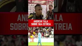 ANDREW FALA SOBRE SUA ATUA&Ccedil;&Atilde;O E DESTACA OS TREINOS DE FILIPE LU&Iacute;S