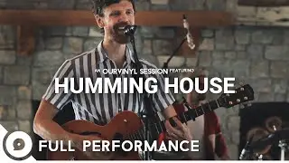 Humming House | OurVinyl Sessions