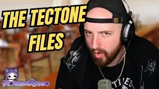 The Tectone Files [Drama/React]