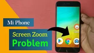 mi screen zoom off - mi a1 screen zoom problem - mobile screen zoom off