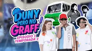 Duny pero no Graff | No vas a reconocer a Ponte Bellako 😈 T2-E1