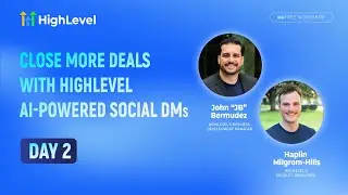 Day 2 - Close More Deals with HighLevel AI-Powered Social DMs