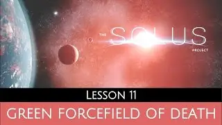THE SOLUS PROJECT - Lesson 11: Green Forcefield of Death - Gameplay Let's Play
