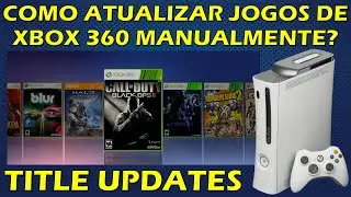 COMO ATUALIZAR JOGOS DE XBOX 360 MANUALMENTE - M&Eacute;TODO OFFLINE AURORA - INSTALAR TITLE UPDATES