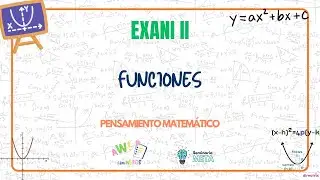 Funci&oacute;n Cuadr&aacute;tica y C&oacute;nica | Pensamiento Matem&aacute;tico | EXANI II