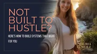 Aligned Systems Masterclass | Build a Business That Honors Your Energy