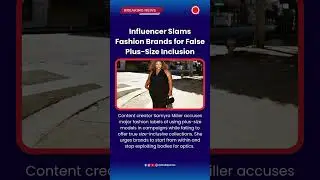 Influencer Slams Fashion Brands for False Plus Size Inclusion #PlusSizeFashion #SamyraMiller
