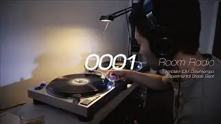 0001 Room Radio / Vinyl Mix / Ambient IDM Downtempo Experimental Break Beat