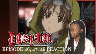 ОНА МОГЛА ВИДИТЬ БУДУЩЕЕ?! | РЕАКЦИЯ НА СЕРИИ 46-48 D.GRAY-MAN