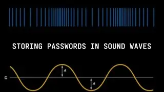 storing passwords in soundwaves
