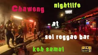 KOH SAMUI nightlife bars soi reggae 8Pm,koh samui 2022