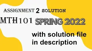 mth 101 assignment 2 solution spring 2022