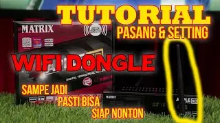 TUTORIAL PASANG & SETTING WIFI DONGLE - MATRIX APPLE MERAH DVB-T2