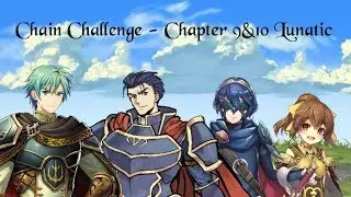 Chain Challenge - Chapter 9&10 (Lunatic) - Deathless, no dancer, no horse - Fire Emblem Heroes