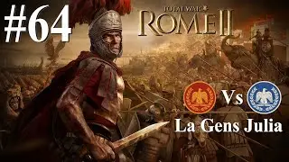 Total War: ROME II (Dificultad: NORMAL) | Gran Campa&ntilde;a: La Gens Julia _ Parte 64: Guerra civil (PC)