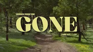 Yuhng Haze - Gone (Official Music Video)