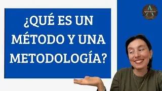 ¿QUÉ ES UN MÉTODO Y UNA METODOLOGÍA? Diferencia WHAT IS A METHOD AND A METHODOLOGY? Difference