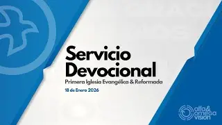 Servicio Devocional - 18 DE ENERO