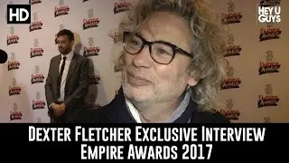 Dexter Fletcher - 2017 Empire Awards Red Carpet Interview