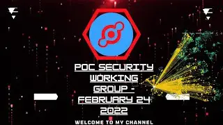 Helium POC Security Working Group + Manufacturing Oversight Committee (MOC) Meeting - feb2022