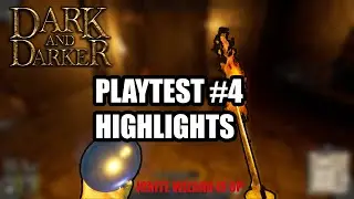 [Dark and Darker] Playtest #4 Highlights