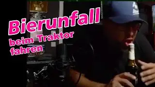Warum sollte man kein Bier trinken beim Traktor fahren. Tutorial