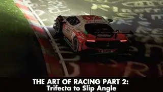 Trifecta to Slip Angle | The Art of Racing Part 2